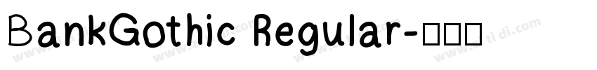 BankGothic Regular字体转换